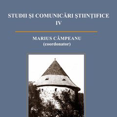 STUDII ȘI COMUNICĂRI ȘTIINȚIFICE IV