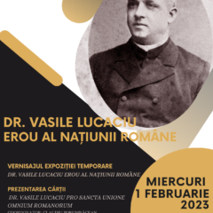 Evenimet cultural „Dr. Vasile Lucaciu Erou al Națiunii Române”